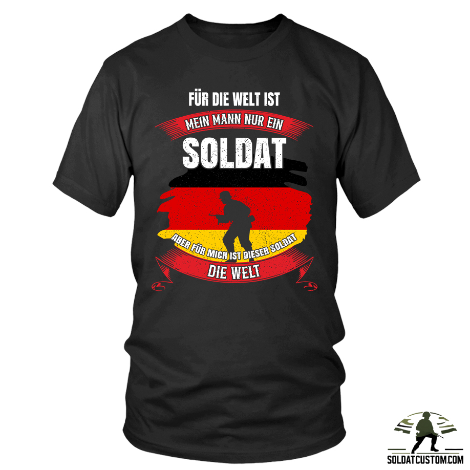 fur diese welt ist mein mann nur ein soldat t shirt fur diese welt ist mein mann nur ein soldat t shirt