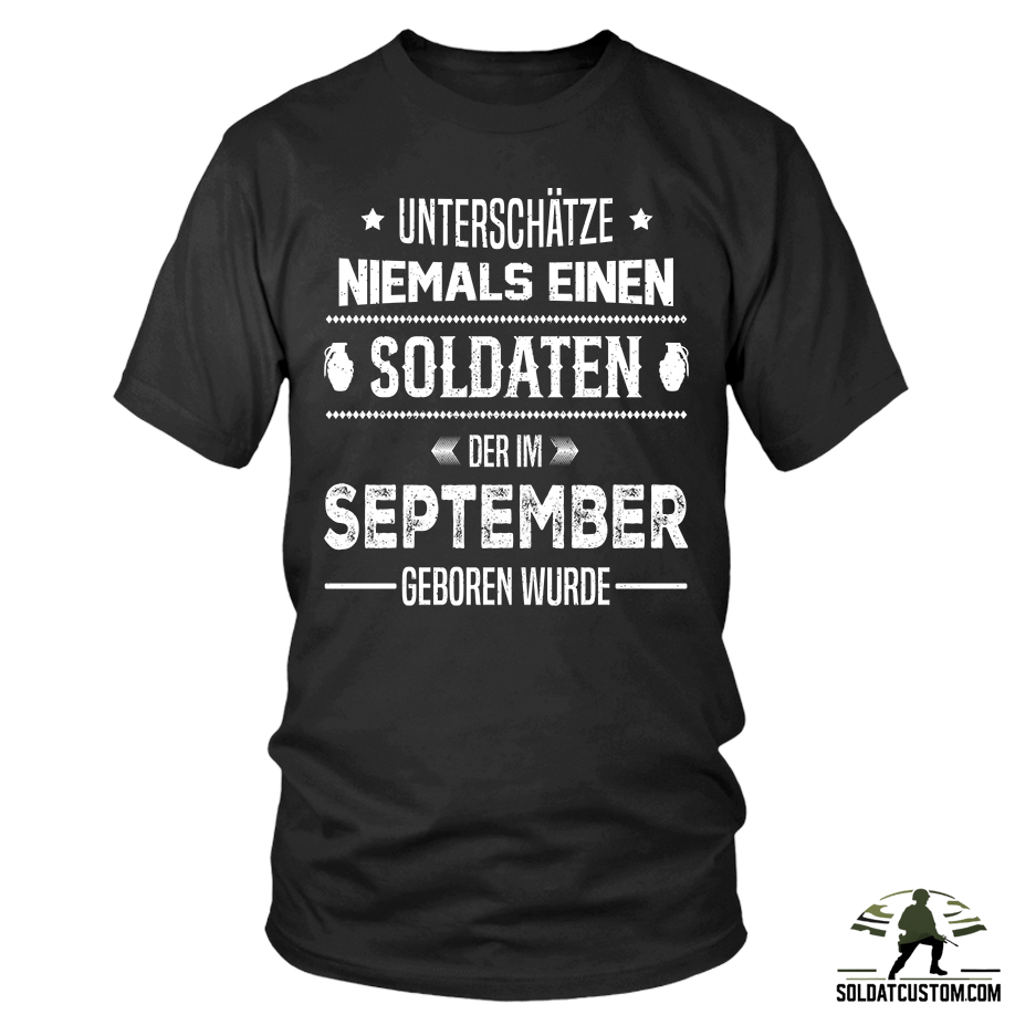 unterschatze niemals einen soldaten der im september geboren wurde t shirt unterschatze niemals einen soldaten der im september geboren wurde t shirt