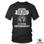 ich bin soldat was sind deine superkrafte t shirt